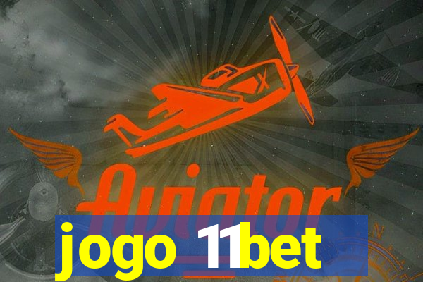jogo 11bet